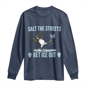 Salt The Streets Get Ice Out Long Sleeve Shirt Resist Minneapolis Political TS12 Navy Print Your Wear