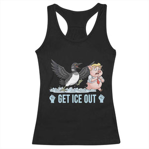 Get Ice Out Racerback Tank Top Funny Minnesota Loon Chasing Trump Pig TS12 Black Print Your Wear