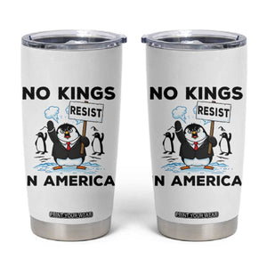 Funny Penguin Protest Tumbler Cup No Kings In America TS12 White Print Your Wear