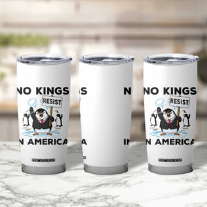 Funny Penguin Protest Tumbler Cup No Kings In America TS12 Print Your Wear