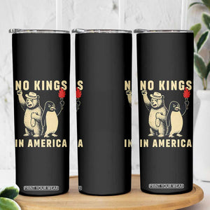 Funny Bear And Penguin Protest Skinny Tumbler No Kings In America TS12 Print Your Wear