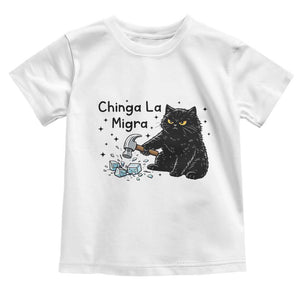 Chinga La Migra Toddler T Shirt Funny Cat Immigration Support TS12 White Print Your Wear