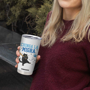 Chinga La Migra Tumbler Cup Funny Protest Cat Minneapolis Support Gift TS12 Print Your Wear