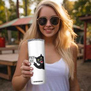 Funny Fck Ice Black Cat Skinny Tumbler Resist Minneapolis Political TS12 Print Your Wear