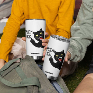 Funny Fck Ice Black Cat Tumbler Cup Resist Minneapolis Political TS12 Print Your Wear