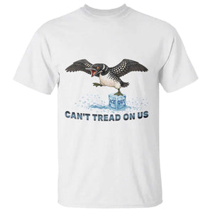 Can Not Tread On Us Minnesota Loon T Shirt Anti ICE MN Protest TS12 White Print Your Wear