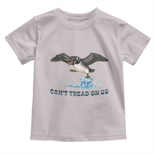 Can Not Tread On Us Minnesota Loon Toddler T Shirt Anti ICE MN Protest TS12 Ice Gray Print Your Wear