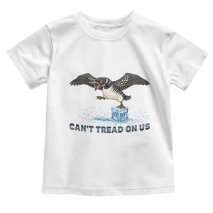Can Not Tread On Us Minnesota Loon Toddler T Shirt Anti ICE MN Protest TS12 White Print Your Wear