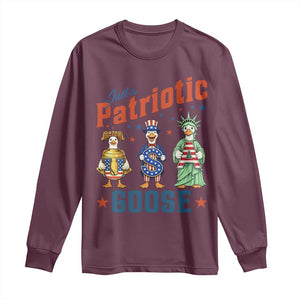Just A Patriotic Goose Long Sleeve Shirt Funny Freedom Goose Patriotic TS12 Maroon Print Your Wear