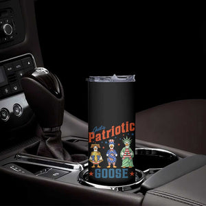 Just A Patriotic Goose Skinny Tumbler Funny Freedom Goose Patriotic TS12 Print Your Wear