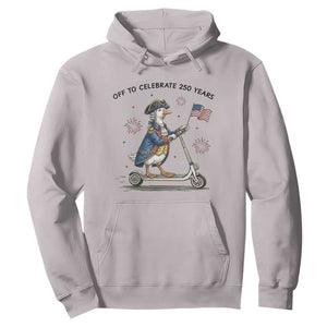 Funny Patriotic Goose Hoodie Off To Celebrate 250 Years TS12 Ice Gray Print Your Wear