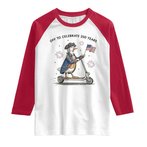 Funny Patriotic Goose Raglan Shirt Off To Celebrate 250 Years TS12 White Red Print Your Wear