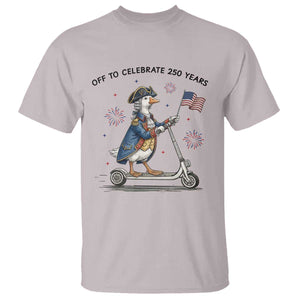 Funny Patriotic Goose T Shirt Off To Celebrate 250 Years TS12 Ice Gray Print Your Wear