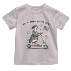 Funny Patriotic Goose Toddler T Shirt Off To Celebrate 250 Years TS12 Ice Gray Print Your Wear