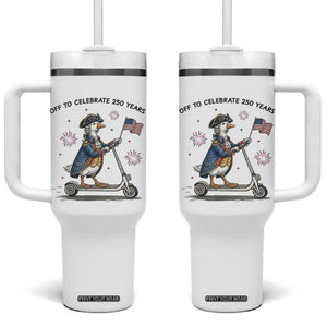 Funny Patriotic Goose Tumbler With Handle Off To Celebrate 250 Years TS12 One Size: 40 oz White Print Your Wear