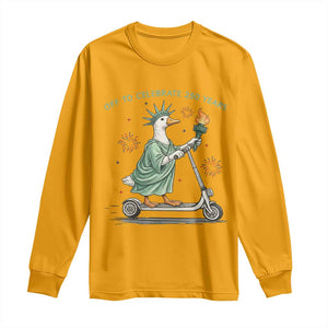 Funny Goose Statue Of Liberty Long Sleeve Shirt Off To Celebrate 250 Year TS12 Gold Print Your Wear