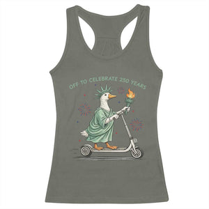 Funny Goose Statue Of Liberty Racerback Tank Top Off To Celebrate 250 Year TS12 Military Green Print Your Wear