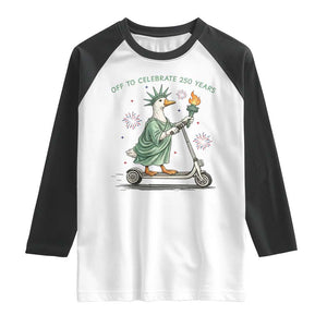 Funny Goose Statue Of Liberty Raglan Shirt Off To Celebrate 250 Year TS12 White Black Print Your Wear