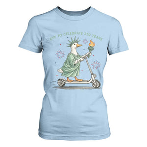 Funny Goose Statue Of Liberty T Shirt For Women Off To Celebrate 250 Year TS12 Light Blue Print Your Wear