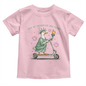 Funny Goose Statue Of Liberty Toddler T Shirt Off To Celebrate 250 Year TS12 Light Pink Print Your Wear