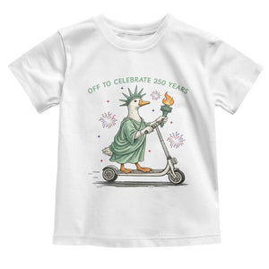 Funny Goose Statue Of Liberty Toddler T Shirt Off To Celebrate 250 Year TS12 White Print Your Wear