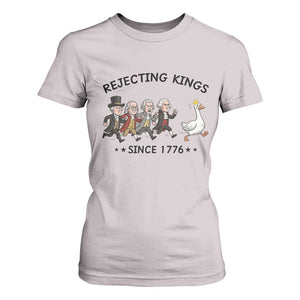Rejecting Kings Since 1776 T Shirt For Women Funny Founding Fathers Chasing Royal Goose TS12 Ice Gray Print Your Wear