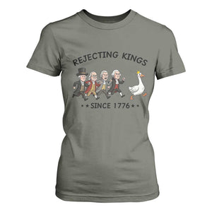Rejecting Kings Since 1776 T Shirt For Women Funny Founding Fathers Chasing Royal Goose TS12 Military Green Print Your Wear