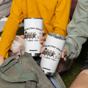 Rejecting Kings Since 1776 Tumbler Cup Funny Founding Fathers Chasing Royal Goose TS12 Print Your Wear