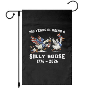 Funny Patriotic Goose Garden Flag 250 Years Of Being A Silly Goose TS12 Black Print Your Wear