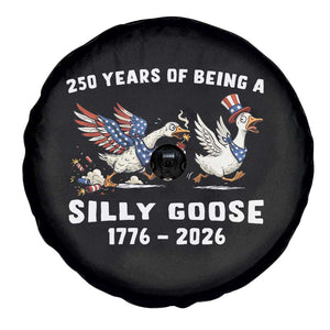 Funny Patriotic Goose Spare Tire Cover 250 Years Of Being A Silly Goose TS12 Print Your Wear