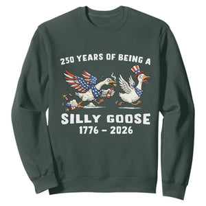 Funny Patriotic Goose Sweatshirt 250 Years Of Being A Silly Goose TS12 Dark Forest Green Print Your Wear