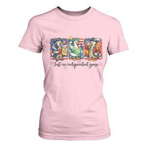 Just An Independent Goose T Shirt For Women Funny Patriotic Goose TS12 Light Pink Print Your Wear