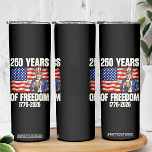250 Years Of Freedom Skinny Tumbler Patriotic Uncle Sam TS12 Print Your Wear