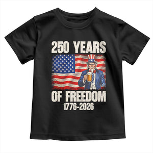250 Years Of Freedom Toddler T Shirt Patriotic Uncle Sam TS12 Black Print Your Wear