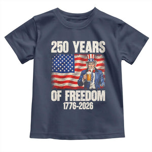 250 Years Of Freedom Toddler T Shirt Patriotic Uncle Sam TS12 Navy Print Your Wear