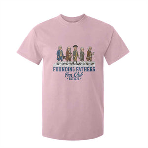 Funny Founding Fathers Fan Club T Shirt For Kid Patriotic American History TS12 Light Pink Print Your Wear