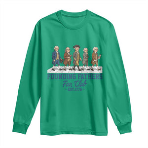 Funny Founding Fathers Fan Club Long Sleeve Shirt Patriotic American History TS12 Irish Green Print Your Wear