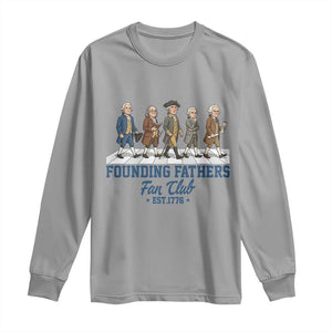 Funny Founding Fathers Fan Club Long Sleeve Shirt Patriotic American History TS12 Sport Gray Print Your Wear