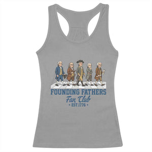 Funny Founding Fathers Fan Club Racerback Tank Top Patriotic American History TS12 Sport Gray Print Your Wear