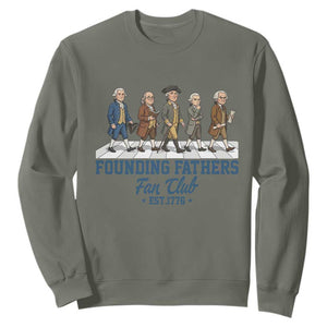 Funny Founding Fathers Fan Club Sweatshirt Patriotic American History TS12 Military Green Print Your Wear