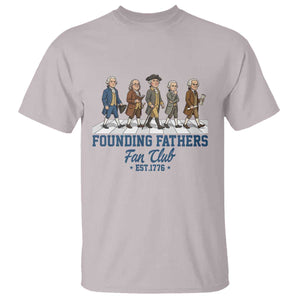 Funny Founding Fathers Fan Club T Shirt Patriotic American History TS12 Ice Gray Print Your Wear