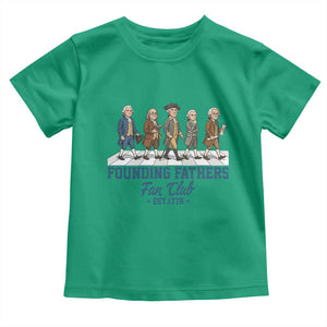 Funny Founding Fathers Fan Club Toddler T Shirt Patriotic American History TS12 Irish Green Print Your Wear