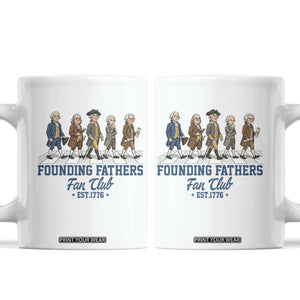 Funny Founding Fathers Fan Club Coffee Mug Patriotic American History TS12 White Print Your Wear