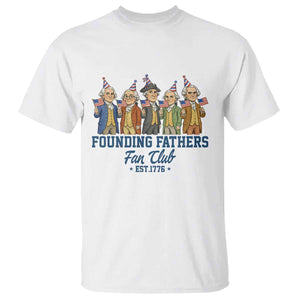 Funny Founding Fathers Fan Club T Shirt American History Lovers TS12 White Print Your Wear