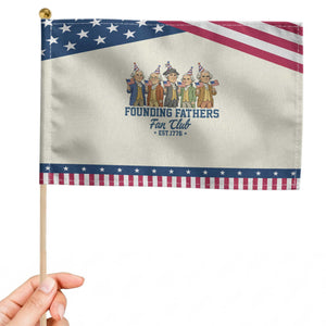 Funny Founding Fathers Fan Club Patriotic Handheld Flag American History Lovers TS12 Modern 8.2" × 5.5" Beige Blue Print Your Wear