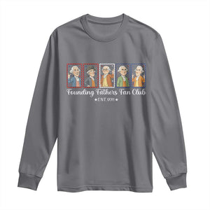 Funny Founding Fathers Fan Club Patriotic History Long Sleeve Shirt TS12 Charcoal Print Your Wear