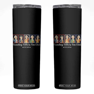 Funny Founding Fathers Fan Club Patriotic History Skinny Tumbler TS12 Black Print Your Wear