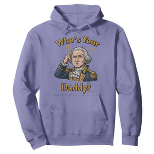 Funny Patriotic George Washington Hoodie Who Is Your Daddy TS12 Violet Print Your Wear