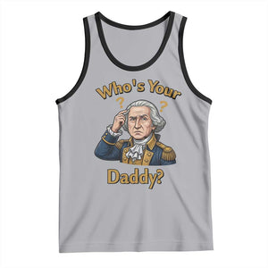 Funny Patriotic George Washington Tank Top Who Is Your Daddy TS12 Athletic Heather Black Print Your Wear