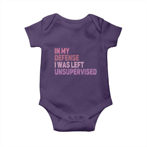 Funny Sarcastic Quote Baby Onesie In My Defense I Was Left Unsupervised TS12 Purple Print Your Wear
